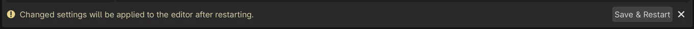 The bar at the bottom of Project Settings: Changed settings will be applied to the editor after restarting, and a Save & Restart button.